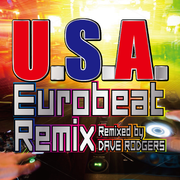 U.S.A. Eurobeat Remix (Remixed by DAVE RODGERS)专辑