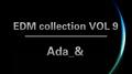 EDM collection VOL 9专辑