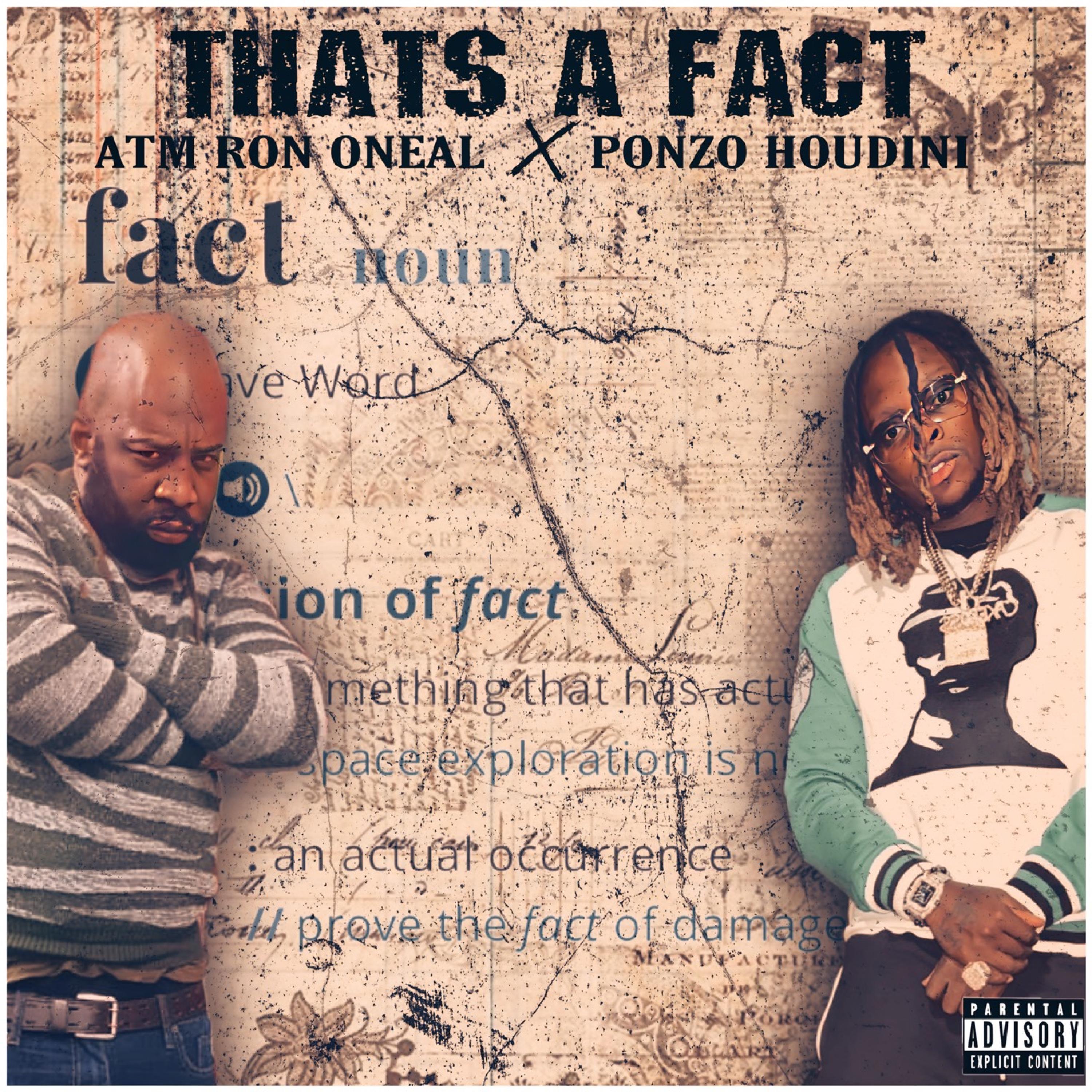 A.T.M Ron Oneal - That's A Fact (feat. Ponzo Houdini)