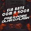 DJ SORRISO BXD - Ela Bate Com a Boca Vs Faz a Poze Olha o Flash