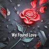 DJ PR - We Found Love