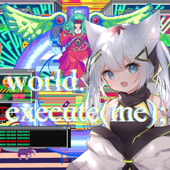 world.excecute(me);