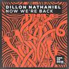 Dillon Nathaniel - Now We're Back