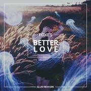 Better Love (SLUR! Rework)