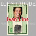 Identidade - Ivan Lins专辑