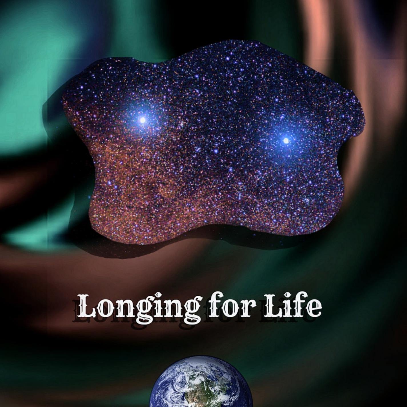 Longing for Life