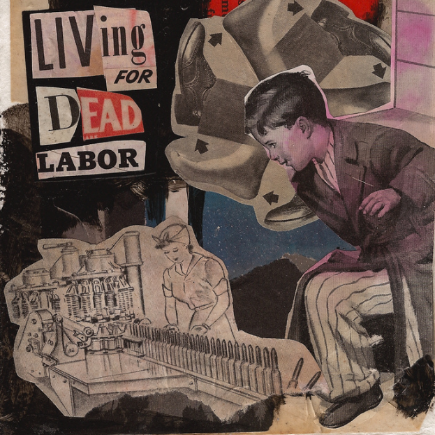 Living For Dead Labor