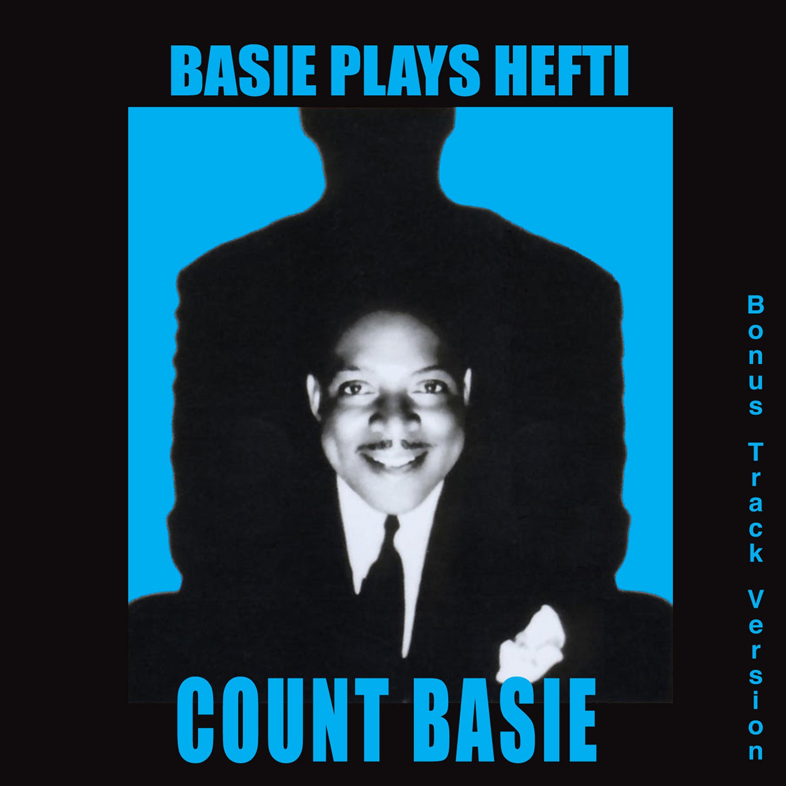 Basie Plays Hefti (Bonus Track Version)