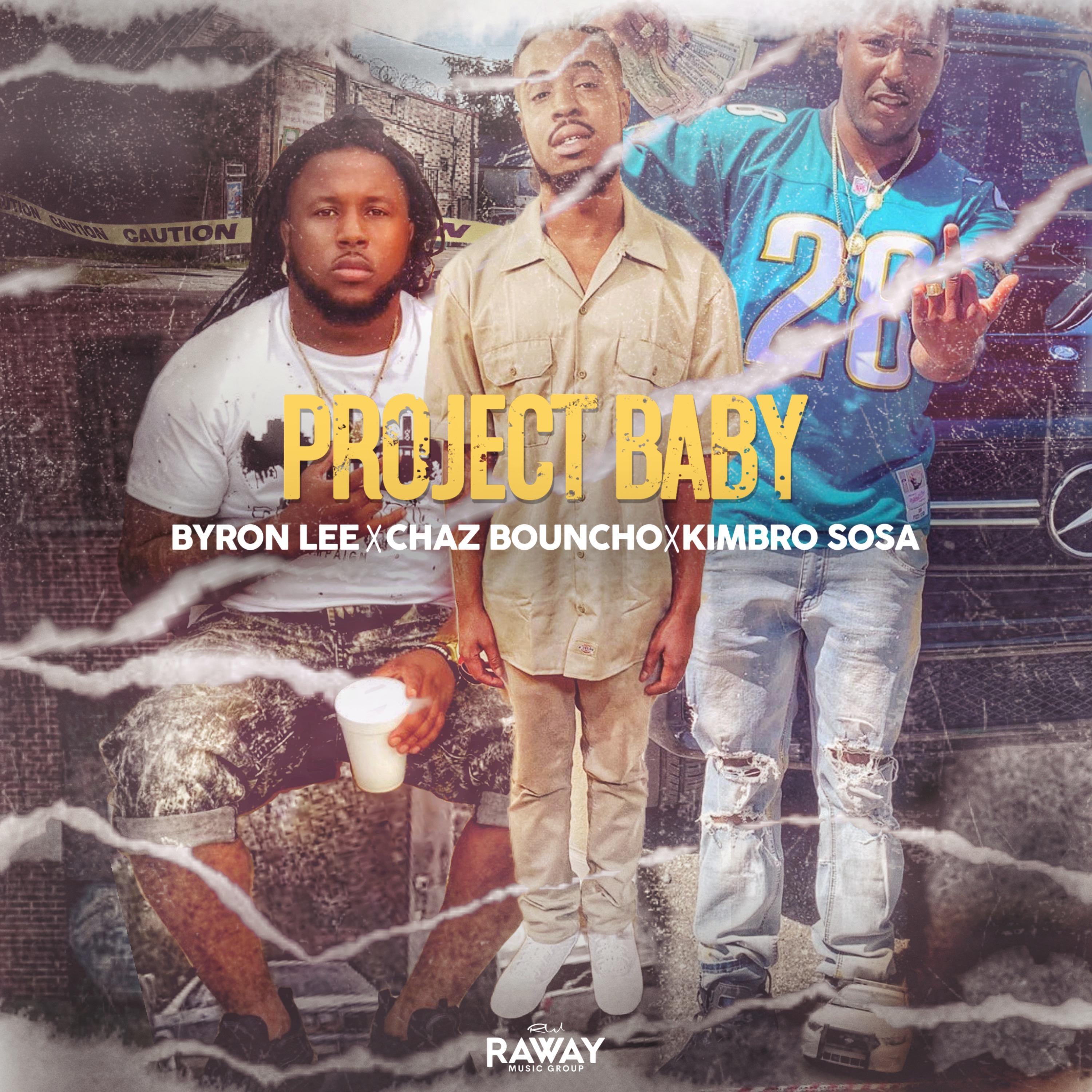 Project Baby (feat. Chaz Bouncho & Kimbro Sosa)