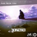 Far From You (Yonetro Remix)专辑