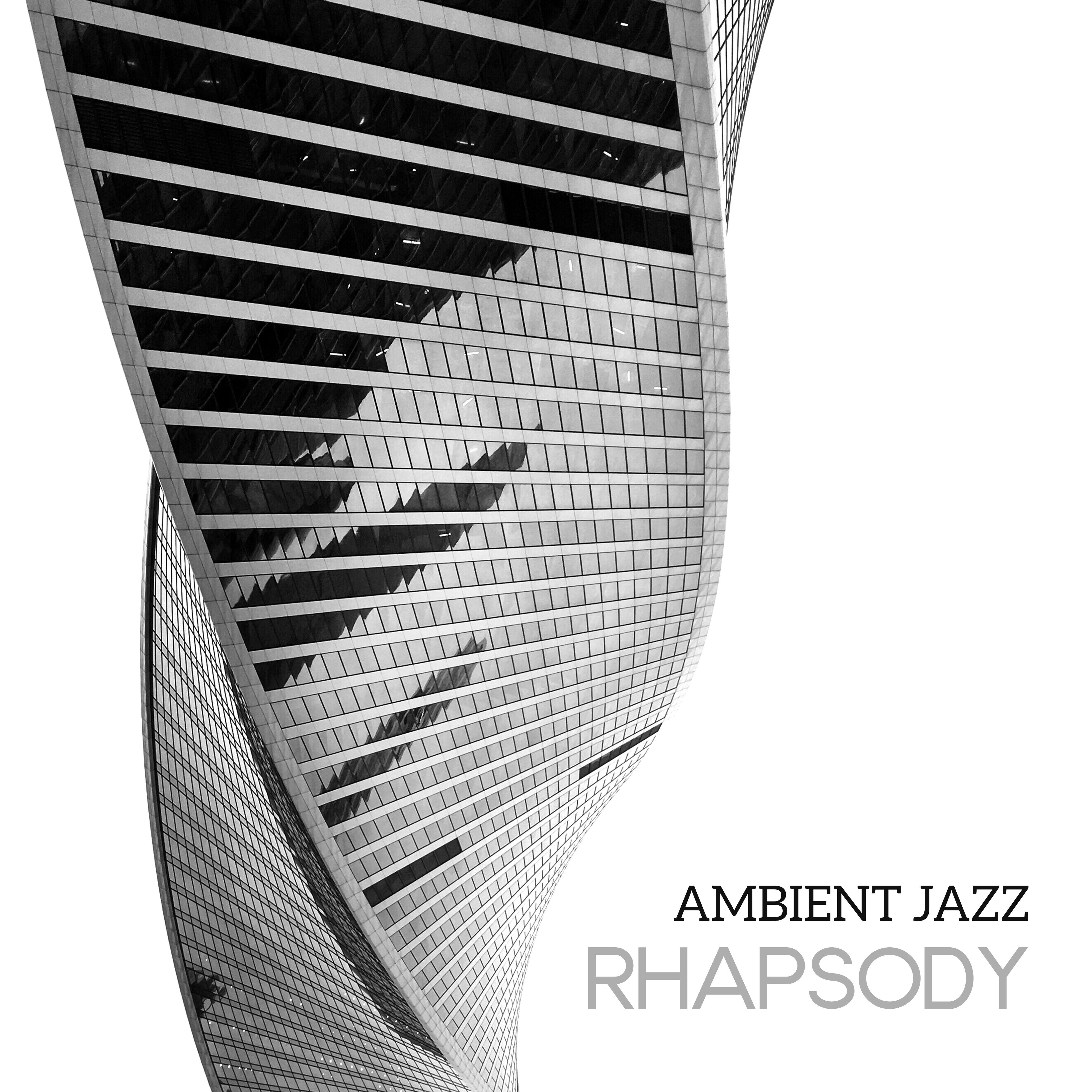 Ambient Jazz Rhapsody专辑