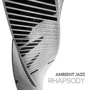 Ambient Jazz Rhapsody