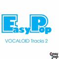 EasyPop VOCALOID Tracks 2