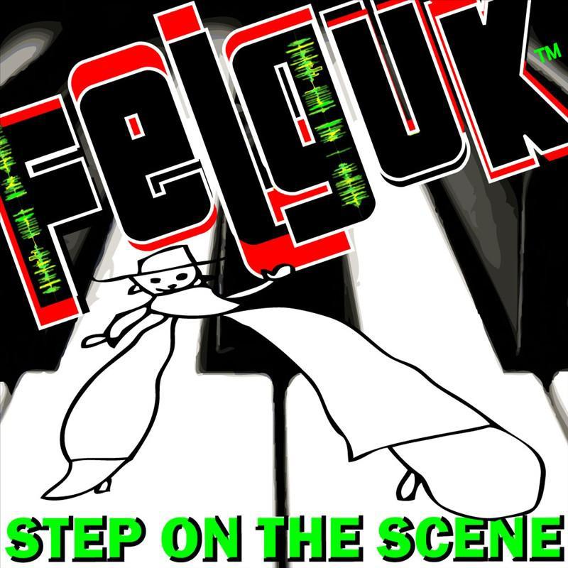 Felguk - Step On The Scene ep专辑