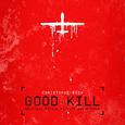 Good Kill (Original Motion Picture Soundtrack)