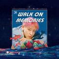 Walk on memories(梦回暮夜)