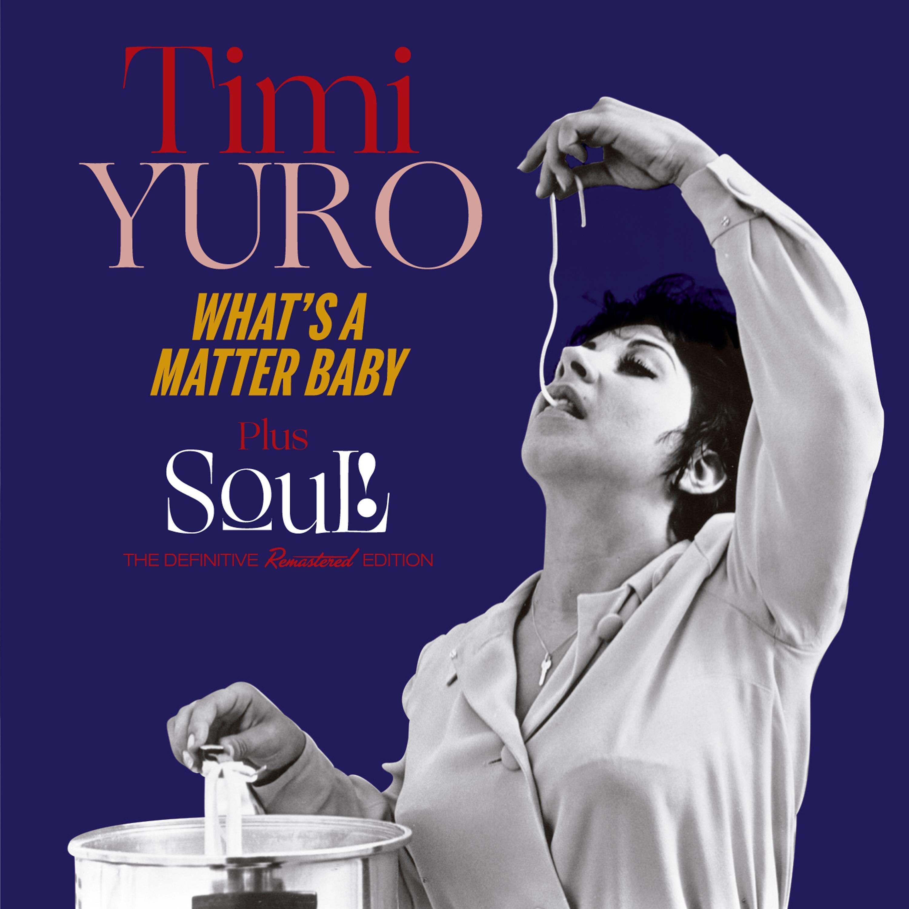 What's a Matter Baby + Soul! (Bonus Track Version)