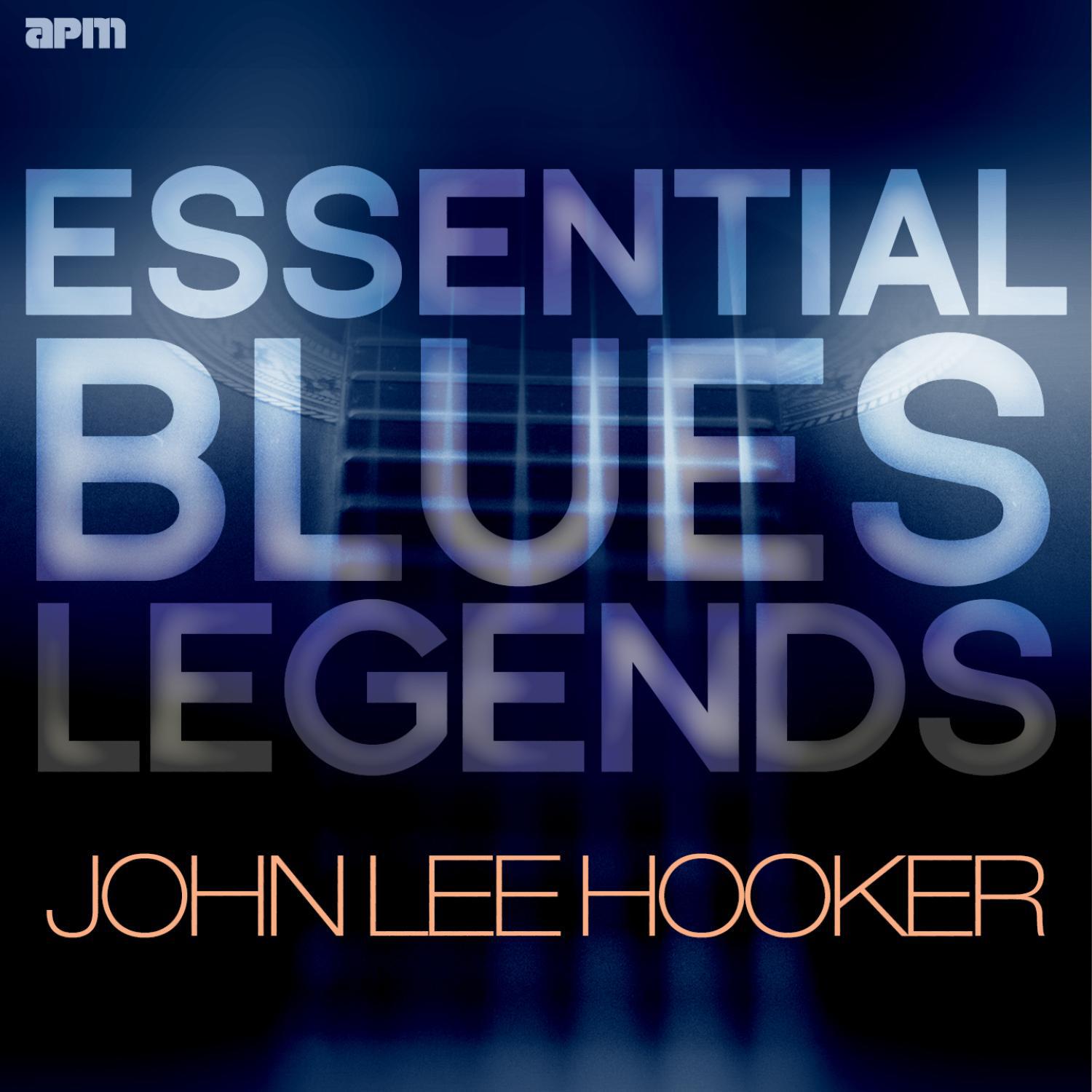 Essential Blues Legends - John Lee Hooker专辑