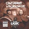 Jive Records Presents: UGK - Chopped & Screwed专辑