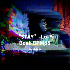 “STAY”-Lo-Fi Beat-BPM85