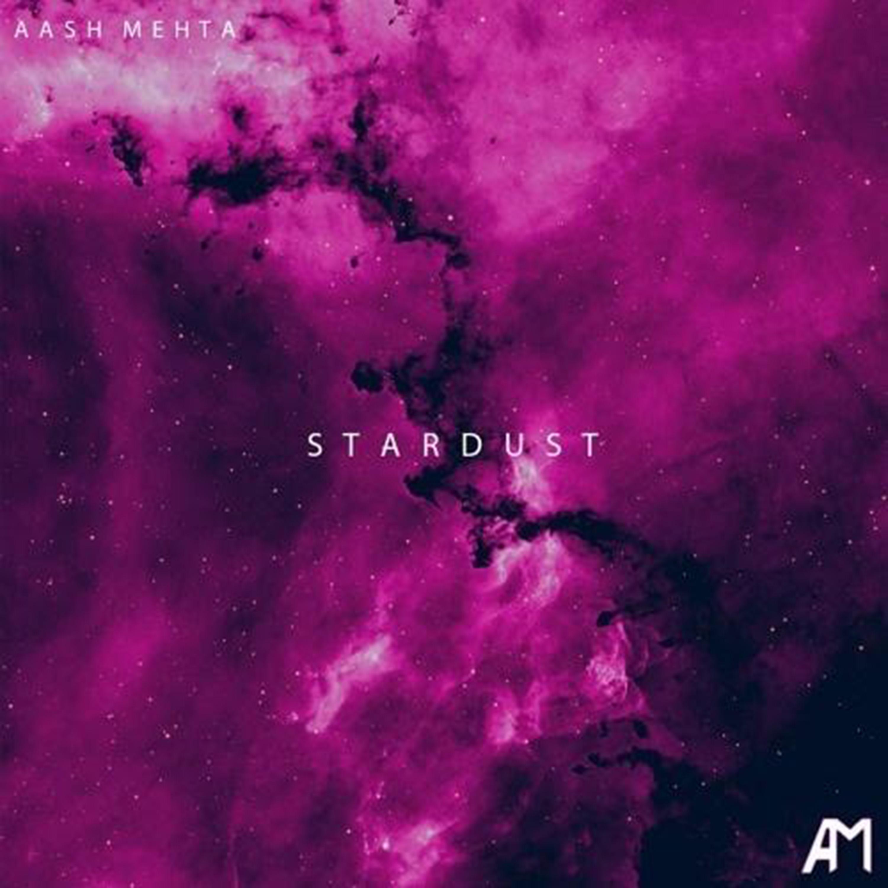 Aash Mehta - Welcome To Stardust