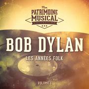 Les Années Folk: Bob Dylan, Vol. 1