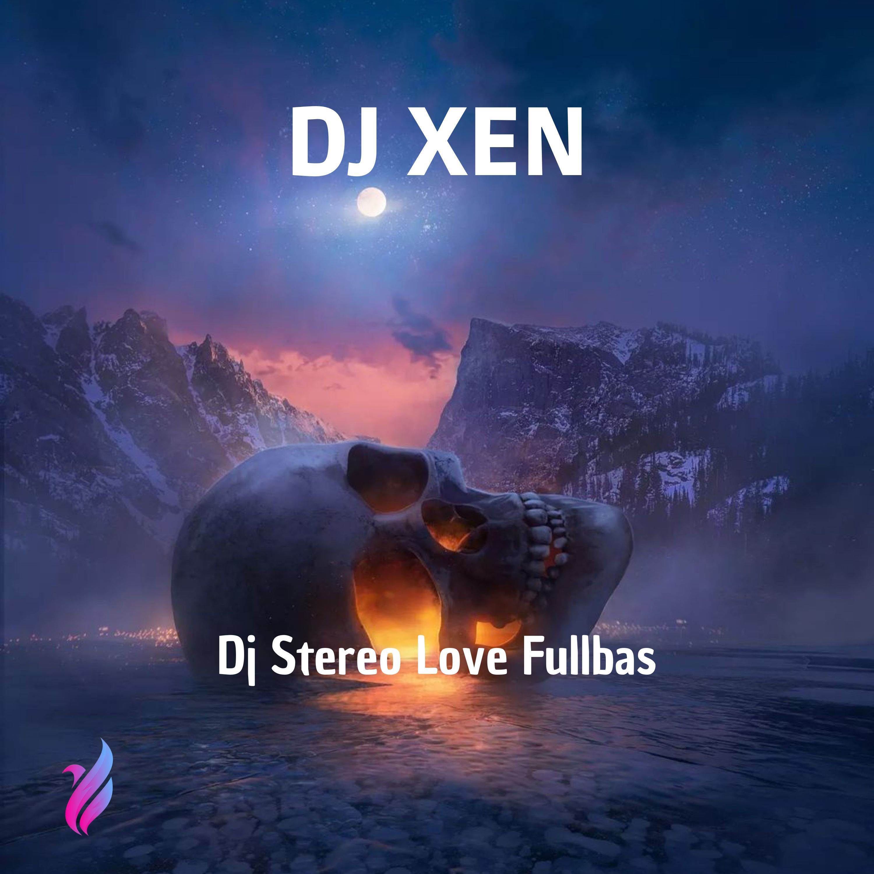 Dj Stereo Love Fullbas