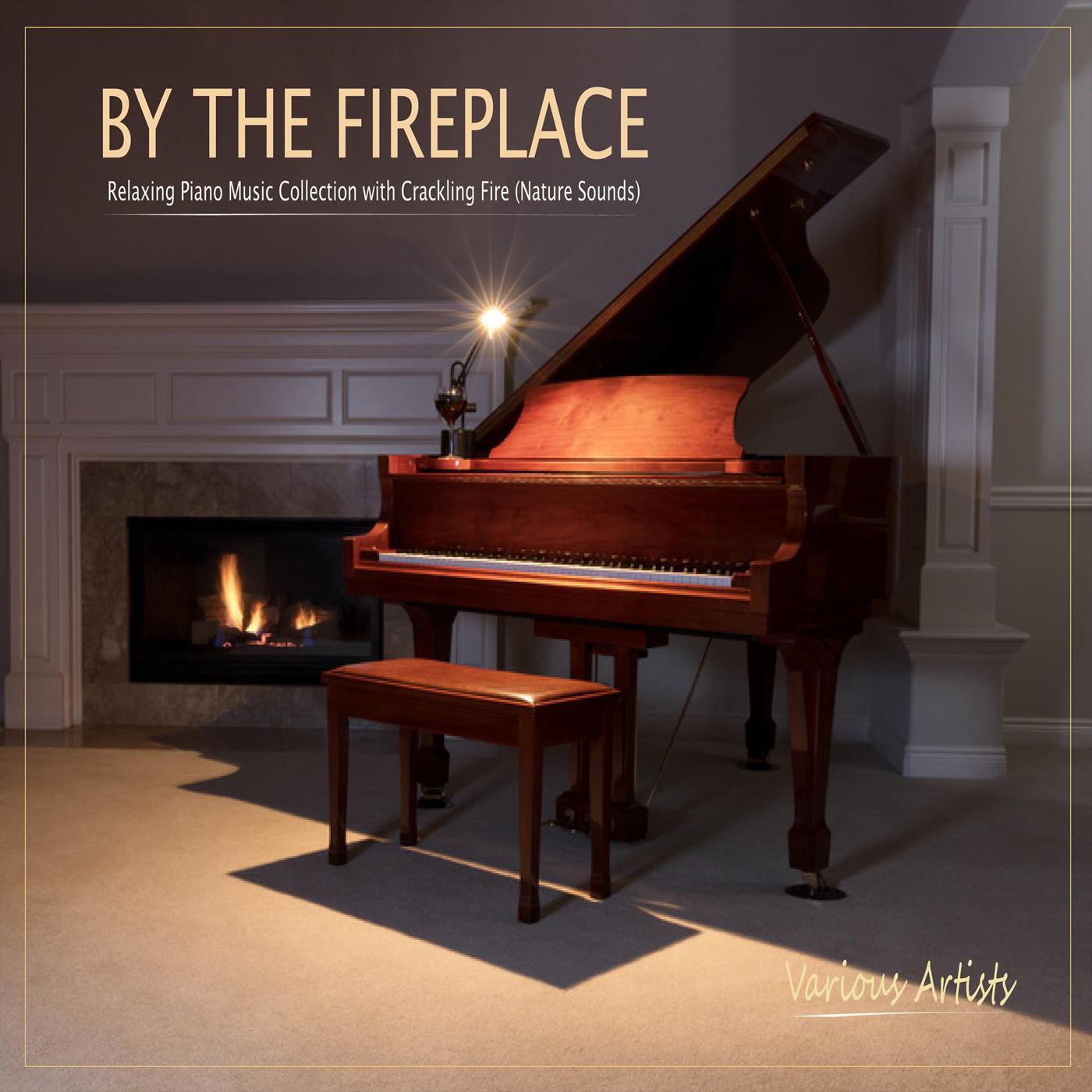 By the Fireplace: Relaxing Piano Music Collection with Crackling Fire (Nature Sounds)专辑