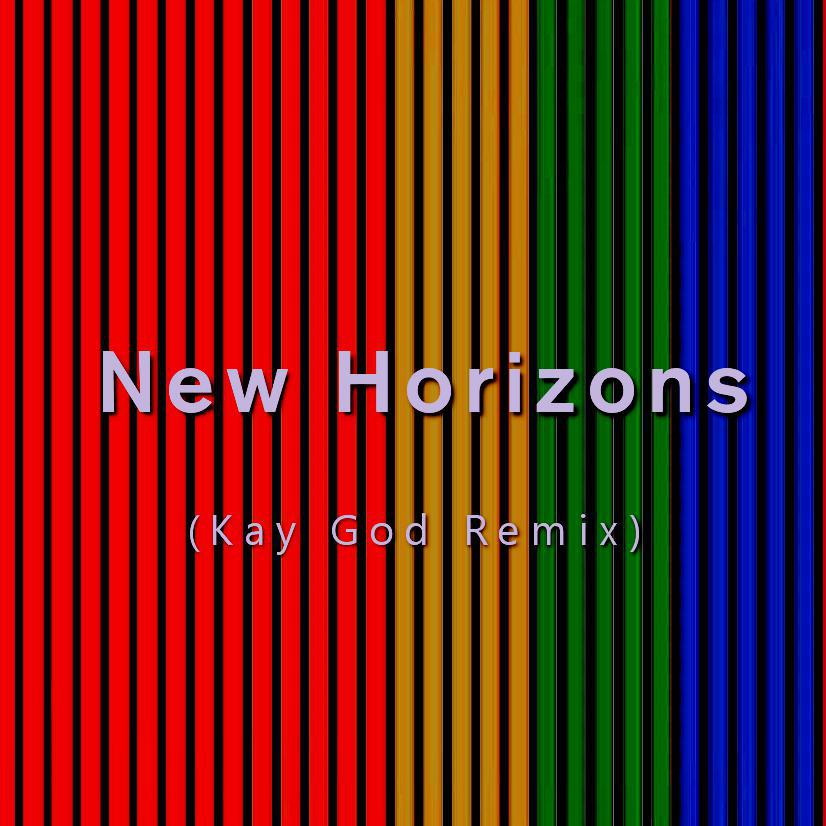 New Horizons(Kay God Remix)专辑