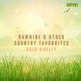 Rawhide & Other Country Favourites