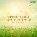 Rawhide & Other Country Favourites