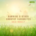 Rawhide & Other Country Favourites专辑