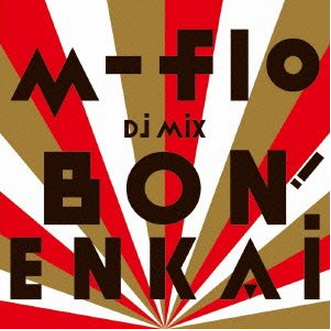 m-flo DJ MIX "BON! ENKAI"专辑