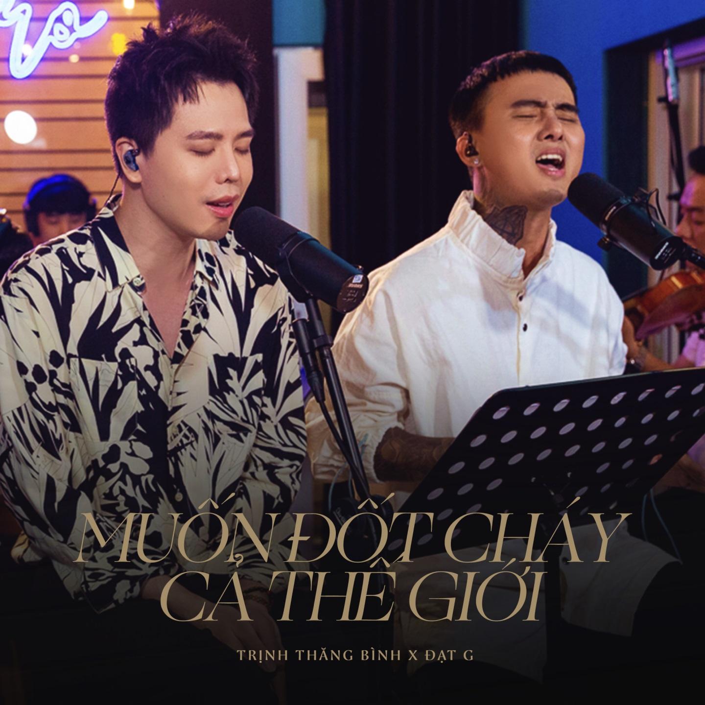 Muốn Đốt Cháy Cả Thế Giới (Talkshow Chuyện Chúng Ta)