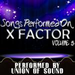 Songs Performed On X Factor Volume 5专辑