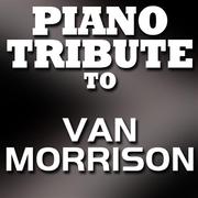 Piano Tribute to Van Morrison