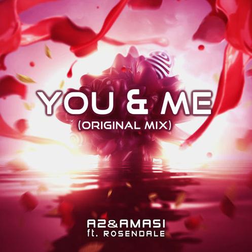 A2 - You & Me (Original Mix)