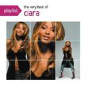 Playlist: The Very Best Of Ciara专辑