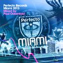 Perfecto Records Miami 2013 (Unmixed)