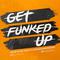 Get Funked Up!专辑