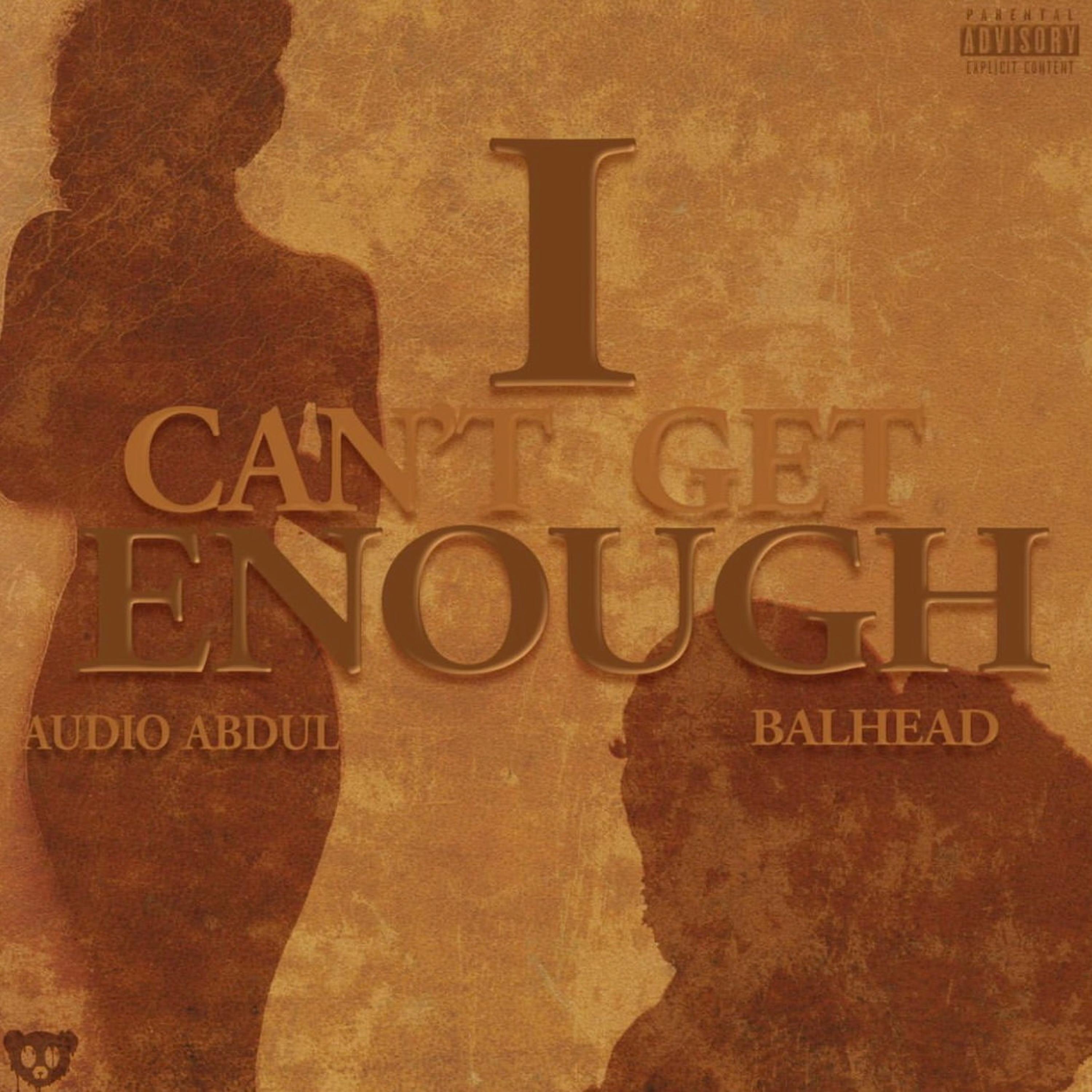I CAN'T GET ENOUGH (feat. BALHEAD)