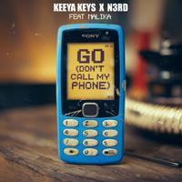 Keeya Keys & Malika - Go (Don't Call My Phone) (Intro - Dirty) 135
