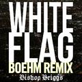 White Flag (Boehm Remix)