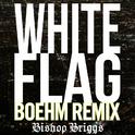 White Flag (Boehm Remix)专辑