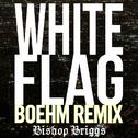 White Flag (Boehm Remix)专辑