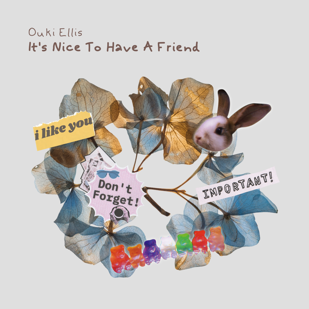 It's Nice To Have A Friend