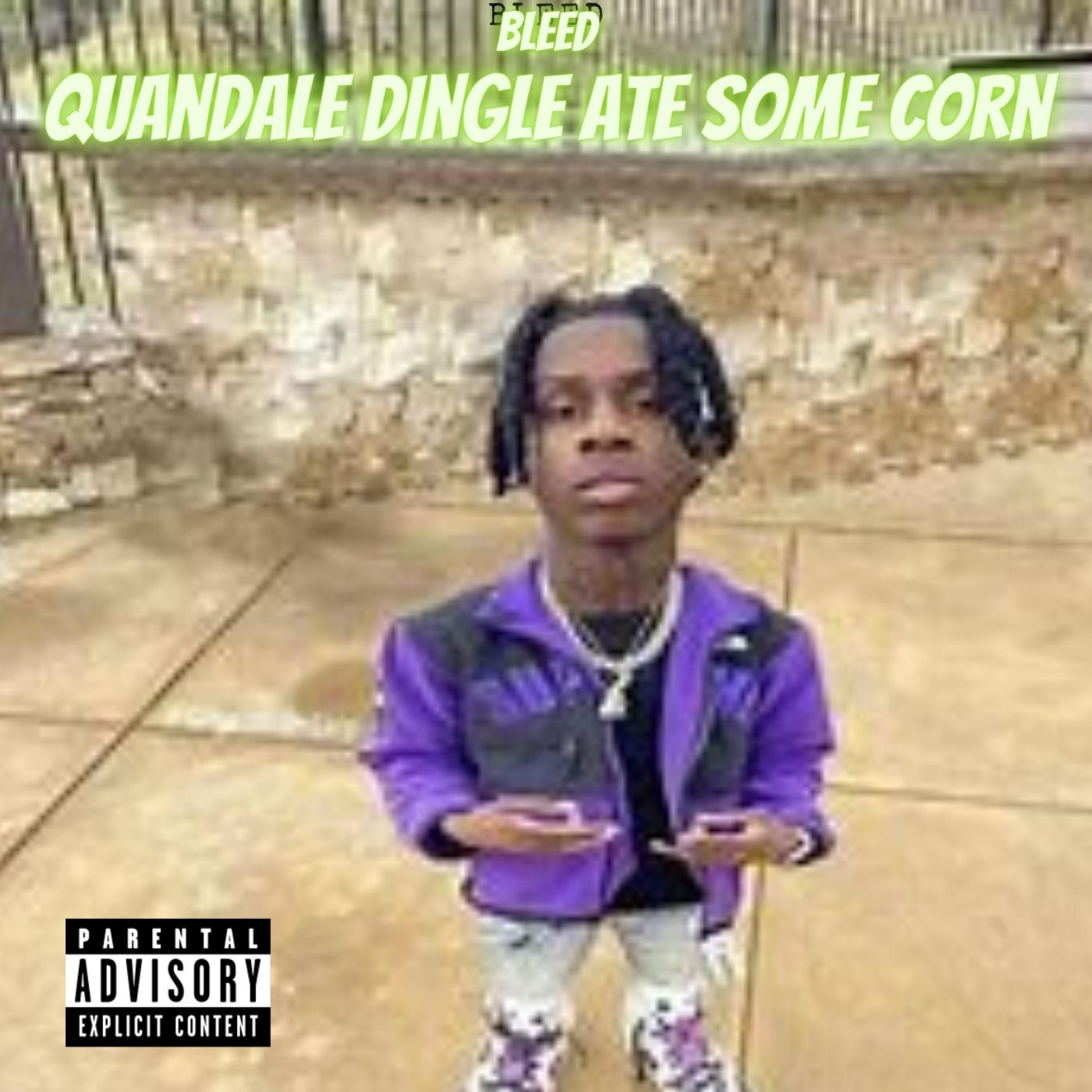 Quandale Dingle Ate Some Corn