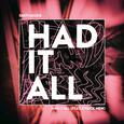 Had It All