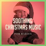 Soothing Christmas Music for Babies专辑