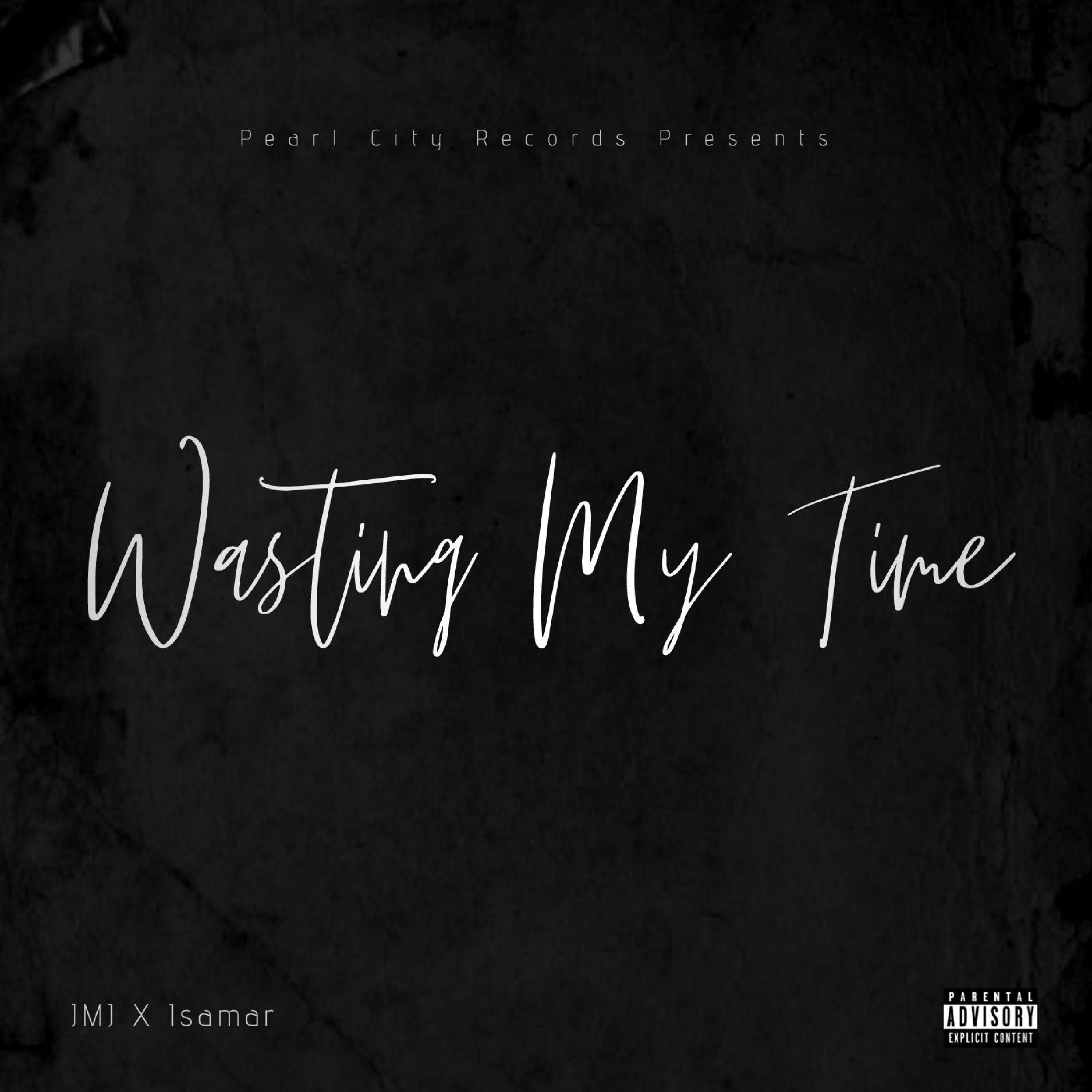 Wasting My Time (feat. Isamar)